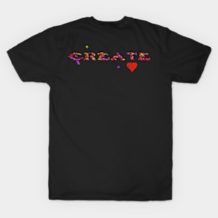 Love to create T-Shirt